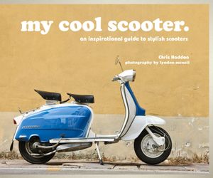 My Cool Scooter: An Inspirational Guide to Stylish Scooters image number 0