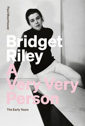 Bridget Riley: A Very Very Person image number 0