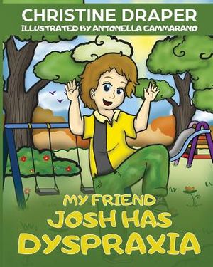 My Friend Josh has Dyspraxia image number 0