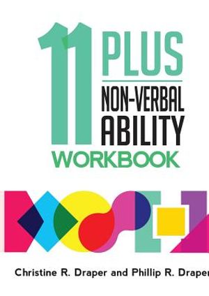 11 Plus Non-Verbal Ability Workbook: A workbook teaching both the 2D and 3D techniques required for both CEM and GL exams image number 0