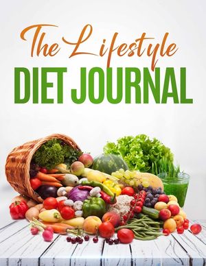 The Lifestyle Diet Journal: A 52 week journal to track your diet and health image number 0