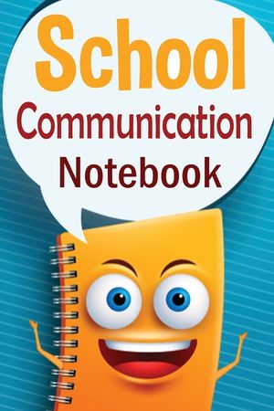 School Communication Notebook: A Parent - Teacher daily communication book with child input. In UK English. image number 0