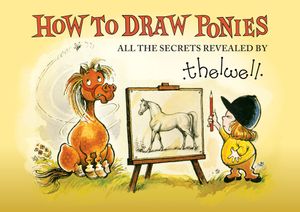 How to Draw Ponies: All the Secrets Revealed by Thelwell image number 0