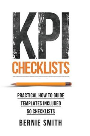 KPI Checklists: Practical guide to implementing KPIs and performance measures, over 50 checklists included image number 0
