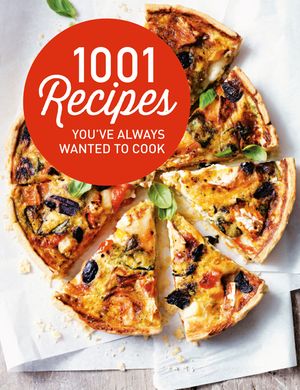 1001 Recipes You've Always Wanted to Cook image number 0