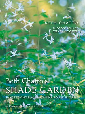 Beth Chatto's Shade Garden: Shade-Loving Plants for Year-Round Interest image number 0