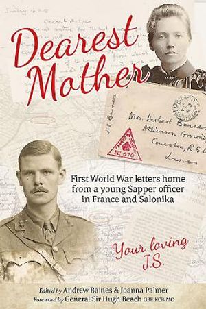 Dearest Mother: First World War Letters Home from a Young Sapper Officer in France and Salonika image number 0