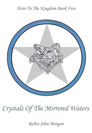 Heirs To The Kingdom Book 5: Crystals Of The Mirrored Waters image number 0