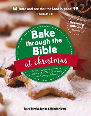 Bake Through the Bible at Christmas: 12 Fun Cooking Activities to Explore the Christmas Story image number 0