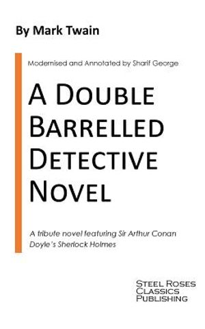 A Double Barrelled Detective Novel: A Sherlock Holmes Mystery by Mark Twain image number 0