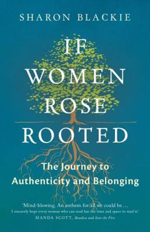 If Women Rose Rooted: A Journey to Authenticity and Belonging image number 0