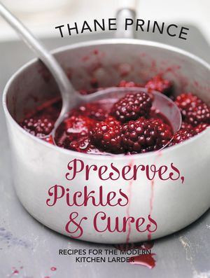 Pickles Preserves and Cures: Recipes for the Modern Kitchen Larder image number 0