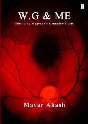 W.G & ME, Surviving Wegener's Granulomatosis: Wegener's Granulomatosis image number 0