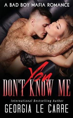 You Don't Know Me: A Bad Boy Mafia Romance image number 0