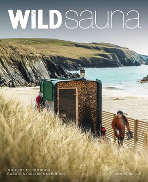 Wild Sauna: The Best Outdoor Sweats and Cold Dips in Britain image number 0