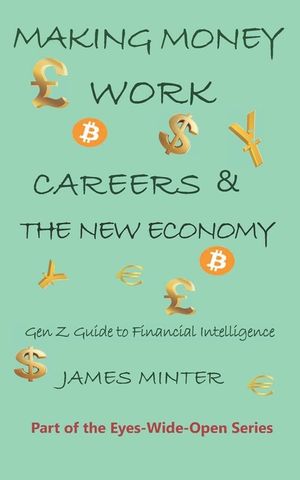 Making Money Work: Gen Z Guide to Fiancial Intelligence image number 0