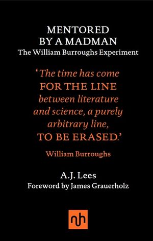 Mentored by a Madman: The William Burroughs Experiment image number 0