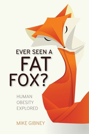 Ever Seen a Fat Fox?: Human Obesity Explored image number 0