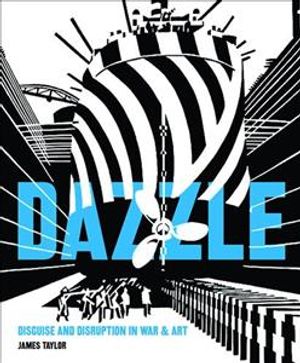 Dazzle: Disguise & Disruption in War & Art image number 0