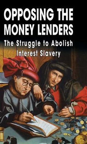 Opposing The Money Lenders: The Struggle to Abolish Interest Slavery image number 0