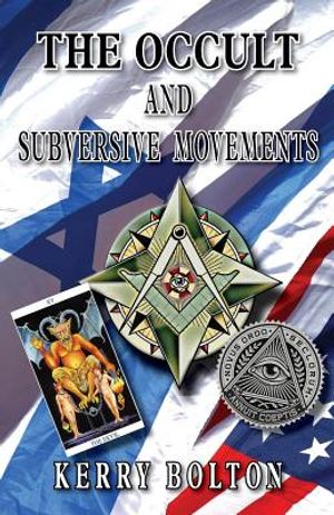 The Occult & Subversive Movements: Tradition & Counter-Tradition in the Struggle for World Power image number 0