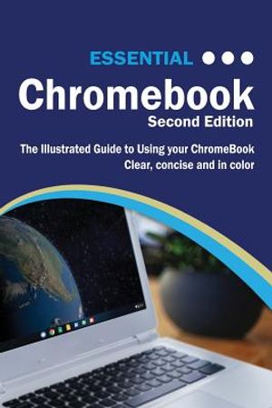 Essential ChromeBook: The Illustrated Guide to Using ChromeBook image number 0