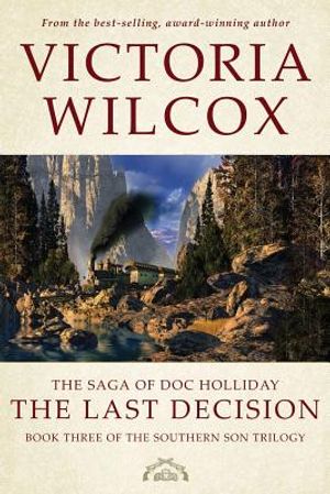 The Saga of Doc Holliday: The Last Decision image number 0