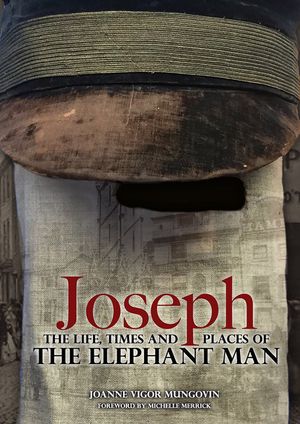 Joseph: The Life, Times and Places of the Elephant Man image number 0