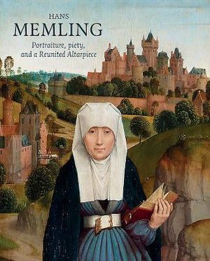 Hans Memling: Portraiture, Piety, and a Reunited Altarpiece image number 0