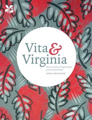 Vita & Virginia: The Lives and Love of Virginia Woolf and Vita Sackville-West image number 0