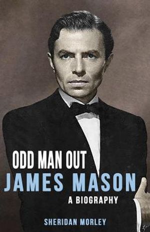 Odd Man Out: James Mason - A Biography image number 0