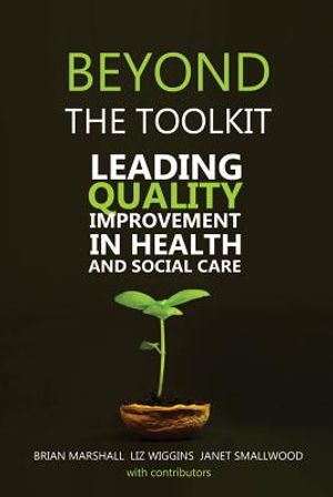 Beyond the Toolkit: Leading Quality Improvement in Health and Social Care image number 0