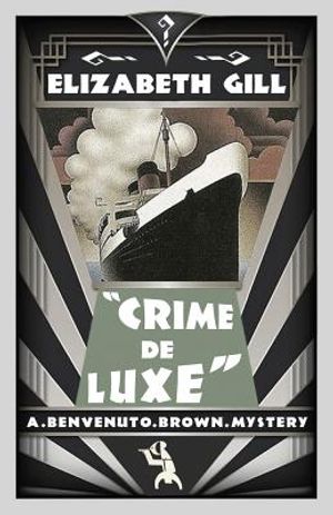 Crime de Luxe: A Benvenuto Brown Mystery image number 0