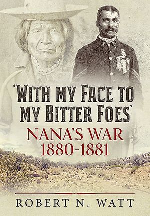 'With My Face to My Bitter Foes': Nana's War 1880-1881 image number 0