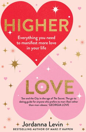 Higher Love: Everything You Need to Manifest More Love in Your Life image number 0