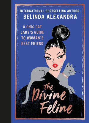 The Divine Feline: A Chic Cat Lady's Guide to Woman's Best Friend image number 0