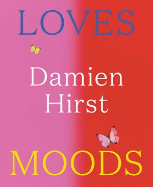 Damien Hirst: Loves Moods image number 0