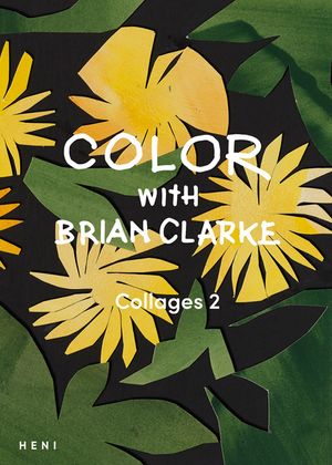 Color with Brian Clarke: Collages 2 image number 0