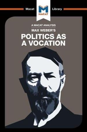 An Analysis of Max Weber's Politics as a Vocation image number 0