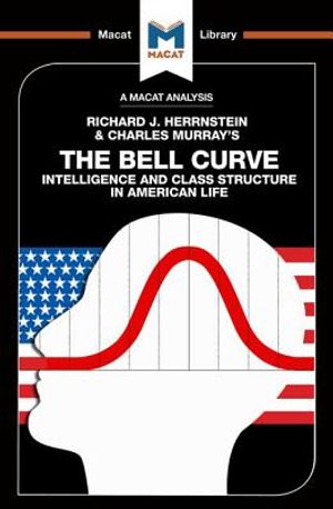 An Analysis of Richard J. Herrnstein and Charles Murray's the Bell Curve: Intelligence and Class Structure in American Life image number 0