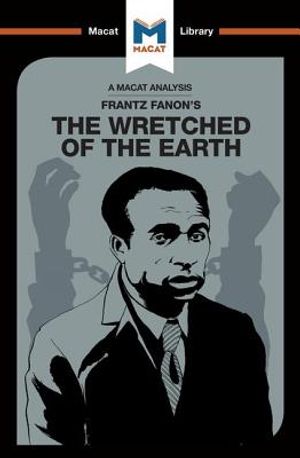 An Analysis of Frantz Fanon's the Wretched of the Earth image number 0