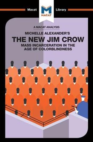 An Analysis of Michelle Alexander's the New Jim Crow: Mass Incarceration in the Age of Colorblindness image number 0