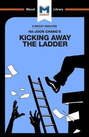 An Analysis of Ha-Joon Chang's Kicking Away the Ladder: Development Strategy in Historical Perspective image number 0