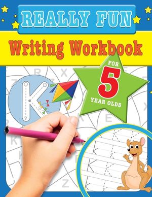 Really Fun Writing Workbook For 5 Year Olds: Fun & educational writing activities for five year old children image number 0