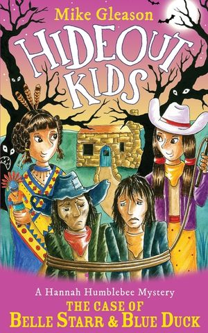 A Hannah Humblebee Mystery: The Case of Belle Starr & Blue Duck: Book 9 image number 0