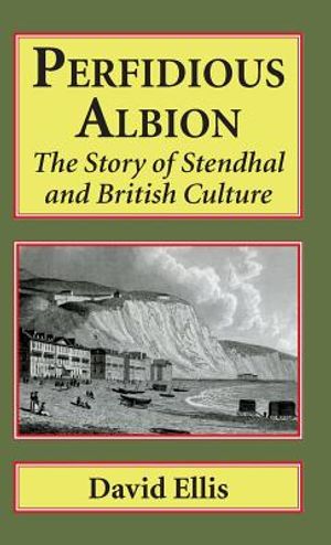 Perfidious Albion: The story of Stendhal and British culture image number 0
