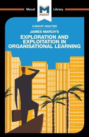 An Analysis of James March's Exploration and Exploitation in Organizational Learning image number 0