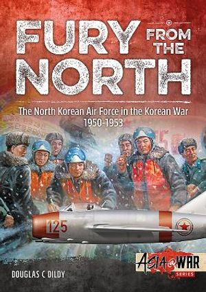 Fury from the North: North Korean Air Force in the Korean War, 1950-1953 image number 0