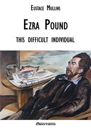 Ezra Pound: this difficult individual image number 0