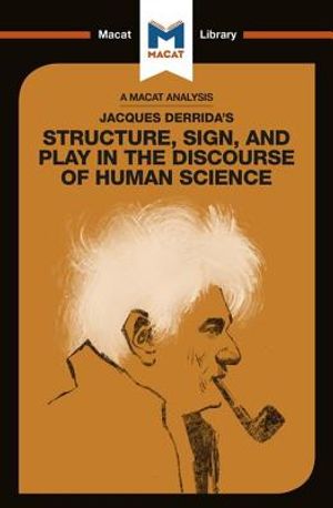 An Analysis of Jacques Derrida's Structure, Sign, and Play in the Discourse of the Human Sciences image number 0